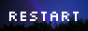 'restart' in white text on top of a background with blue and purple sky