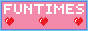 'funtimes' in white text on a pink background with blue border, on top of 3 red hearts